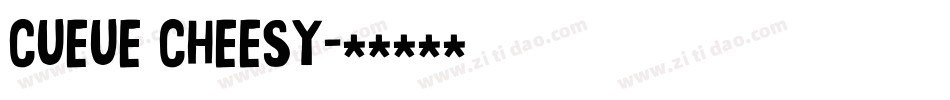 Cueue Cheesy字体转换